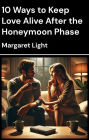 10 Ways to Keep Love Alive After the Honeymoon Phase