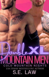 Title: Double XL Mountain Men: A MFM Menage Twin Taboo Romance, Author: S. E. Law