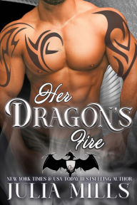 Title: Her Dragon's Fire, Author: Julia Mills