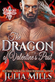 Title: The Dragon of Valentine's Past, Author: Julia Mills