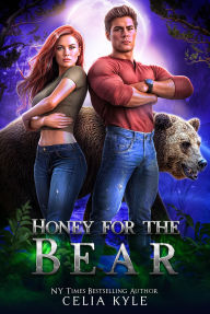 Title: Honey for the Bear (Paranormal Bear Shifter Romance), Author: Celia Kyle