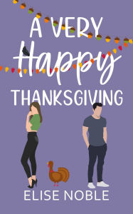 Title: A Very Happy Thanksgiving, Author: Elise Noble