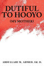 Dutiful To Hooyo (My Mother)