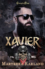 Title: Xavier (Kiss of Death MC 5): A Bones MC Romance, Author: Marteeka Karland