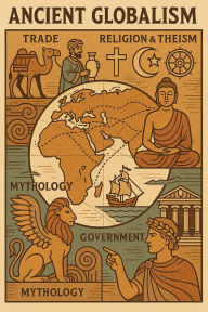 Title: Ancient Globalism, Author: Carl Campagna