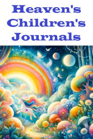 Title: Heaven's Children's Journals: Heaven's Children's Journals, Author: Lisa Campos
