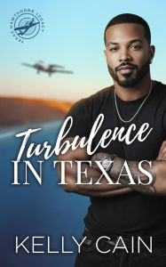 Title: Turbulence in Texas, Author: Kelly Cain