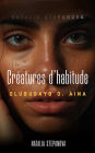 Créatures d'habitude: Natalia Stepanova