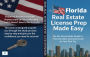 Florida Real Estate License Prep Made Easy: The No Stress Study Guide to Pass the Sales Associate Exam on Your First try