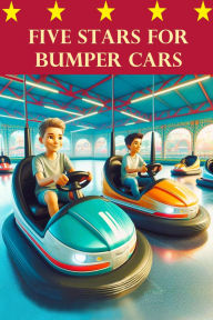 Title: Five Stars For Bumper Cars: Cloud Steps and Golden Paths, Author: Lisa Campos