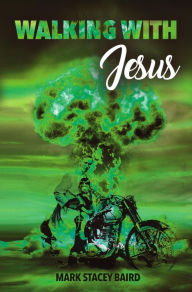 Title: Walking with Jesus, Author: Mark Stacey Baird