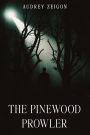 The Pinewood Prowler