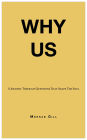 WHY US: A Journey Through Questions That Shape the Soul