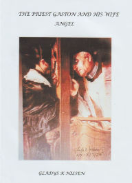 Title: The Priest Gaston and his wife Angel, Author: Gladys Nilsen