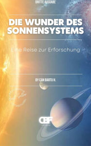 Title: Die Wunder des Sonnensystems: Eine Reise zur Erforschung, Author: Can Bartu H.