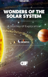 Title: Wonders of the Solar System: A Journey of Exploration, Author: Can Bartu H.