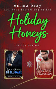 Title: Holiday Honeys: A Holiday Romance Boxset, Author: Emma Bray