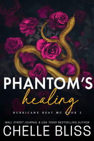 Title: Phantom's Healing, Author: Chelle Bliss