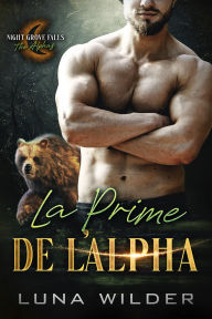 Title: La Prime de l'Alpha, Author: Luna Wilder