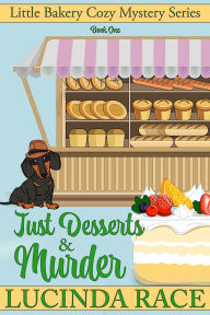 Title: Just Desserts and Murder: A Temperance Matthews Mystery, Author: Lucinda Race