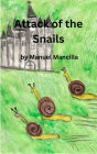 Attack of the Snails