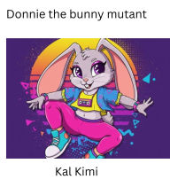 Title: Donnie the bunny mutant, Author: Kal Kimi