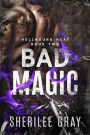 Bad Magic (Hellhound Heat, Book 2)