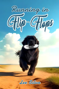 Title: Running in Flip-Flops, Author: Lee Silva