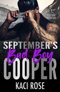 Title: September's Bad Boy - Cooper: Ex Boyfriend's Dad Romance, Author: Kaci Rose
