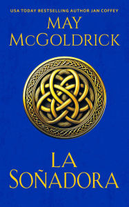 Title: La Soñadora: Trilogía del Tesoro de las Highlands- Libro 1, Author: May McGoldrick