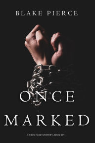 Download books google free Once Marked (A Riley Paige MysteryBook 19)