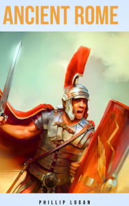 Title: Ancient Rome, Author: Phillip Logan