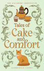 Tales of Cake and Comfort: A Cozy Fantasy Omnibus