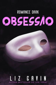 Title: Obsessão, Author: Liz Gavin