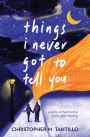things i never got to tell you