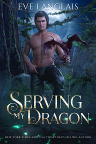 Title: Serving my Dragon, Author: Eve Langlais