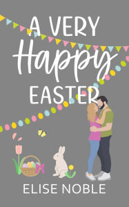Title: A Very Happy Easter, Author: Elise Noble
