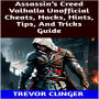 Assassin's Creed Valhalla Unofficial Cheats, Hacks, Hints, Tips, And Tricks Guide