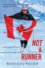 Not A Runner: A true story of tragedy, determination and paying it forward