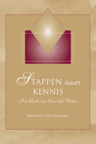 Title: Stappen naar Kennis (Steps to Knowledge - Dutch Edition): Het Boek van Innerlijk Weten, Author: Marshall Vian Summers