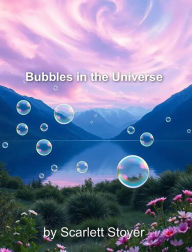Title: Bubbles in the Universe, Author: Scarlett Stoyer