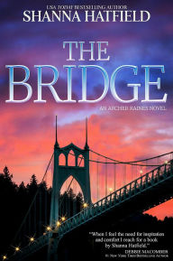 Title: The Bridge, Author: Shanna Hatfield