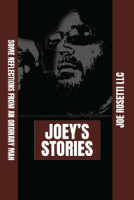 Title: Joey's Stories, Author: Joe Rosetti Llc