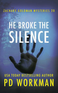 Title: He Broke the Silence: A gritty PI mystery, Author: P. D. Workman