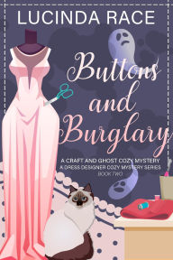 Buttons & Burglary: A Craft and Ghost Cozy Mystery
