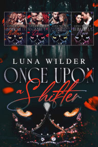 Title: Once Upon a Shifter: La serie completa, Author: Luna Wilder