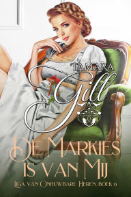 Title: De Markies is van Mij, Author: Tamara Gill