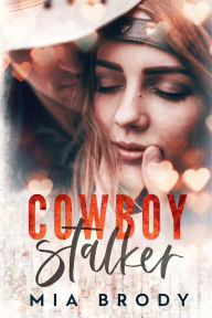 Free to download audio books for mp3 Cowboy Stalker English version  by Mia Brody 