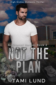 Not The Plan