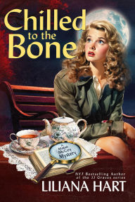 Title: Chilled to the Bone, Author: Liliana Hart